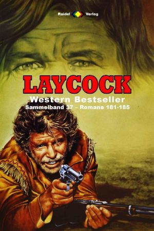 [Laycock Western Sammelband 37] • Romane 181-185